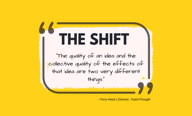 Shifting Focus From Ideas To The Effects Of Those Ideas Shifting Focus From Ideas To The Effects Of Those Ideas