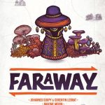 Primeiras impressões do jogo de tabuleiro Faraway Primeiras impressões do jogo de tabuleiro Faraway