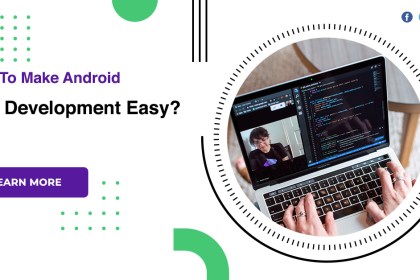 Como facilitar o desenvolvimento de aplicativos Android? Como facilitar o desenvolvimento de aplicativos Android?