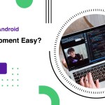 Como facilitar o desenvolvimento de aplicativos Android? Como facilitar o desenvolvimento de aplicativos Android?