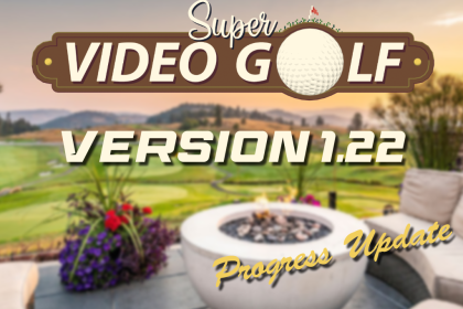 Notícias da atualização 1.22 da parte 2 do progresso – Super Video Golf Notícias da atualização 1.22 da parte 2 do progresso – Super Video Golf