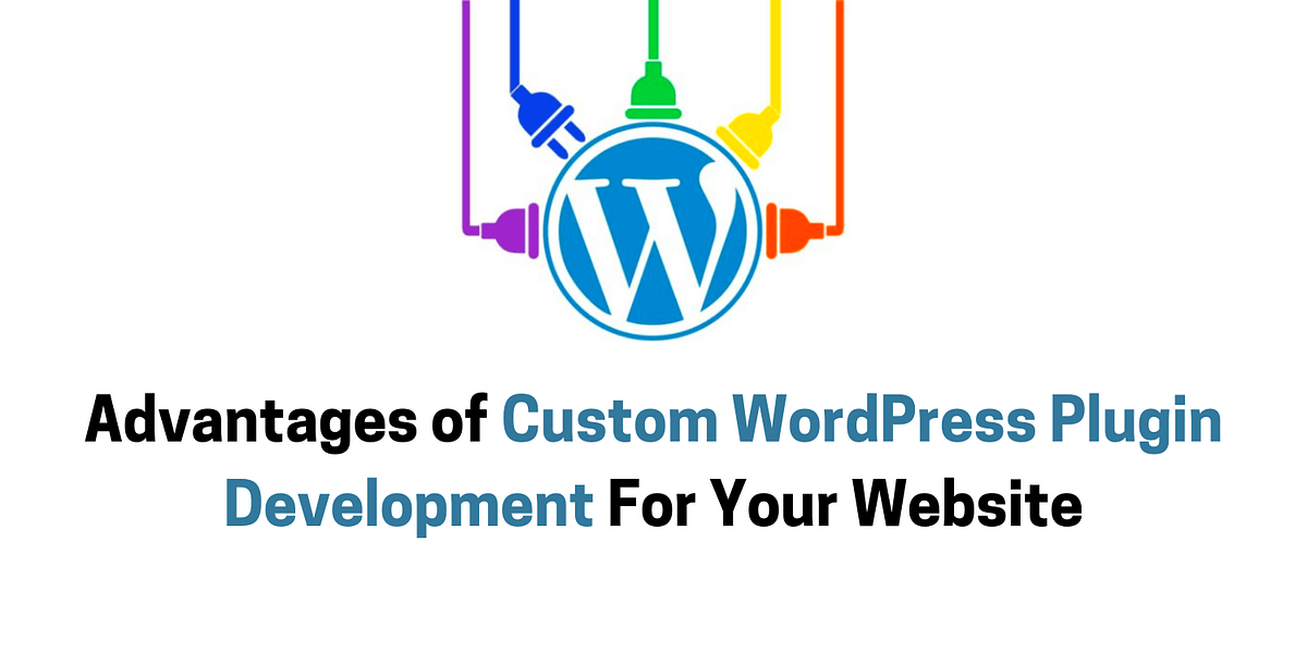 Vantagens do desenvolvimento de plug -in personalizado do WordPress para o seu site | por Jignesh Thanki Vantagens do desenvolvimento de plug -in personalizado do WordPress para o seu site | por Jignesh Thanki