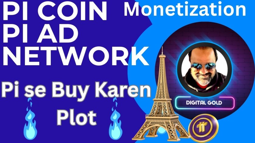Pi Coin AD NETWORK & MONETIZATION | Pi Se Buy Karen Plot | Pi Largest Transaction | Digital Gold Pi Coin AD NETWORK & MONETIZATION | Pi Se Buy Karen Plot | Pi Largest Transaction | Digital Gold