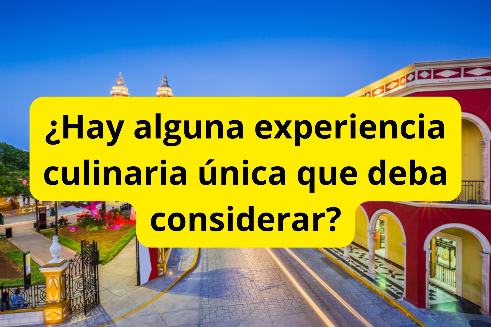 ¿Hay alguna experiencia culinaria única que deba considerar? ¿Hay alguna experiencia culinaria única que deba considerar?