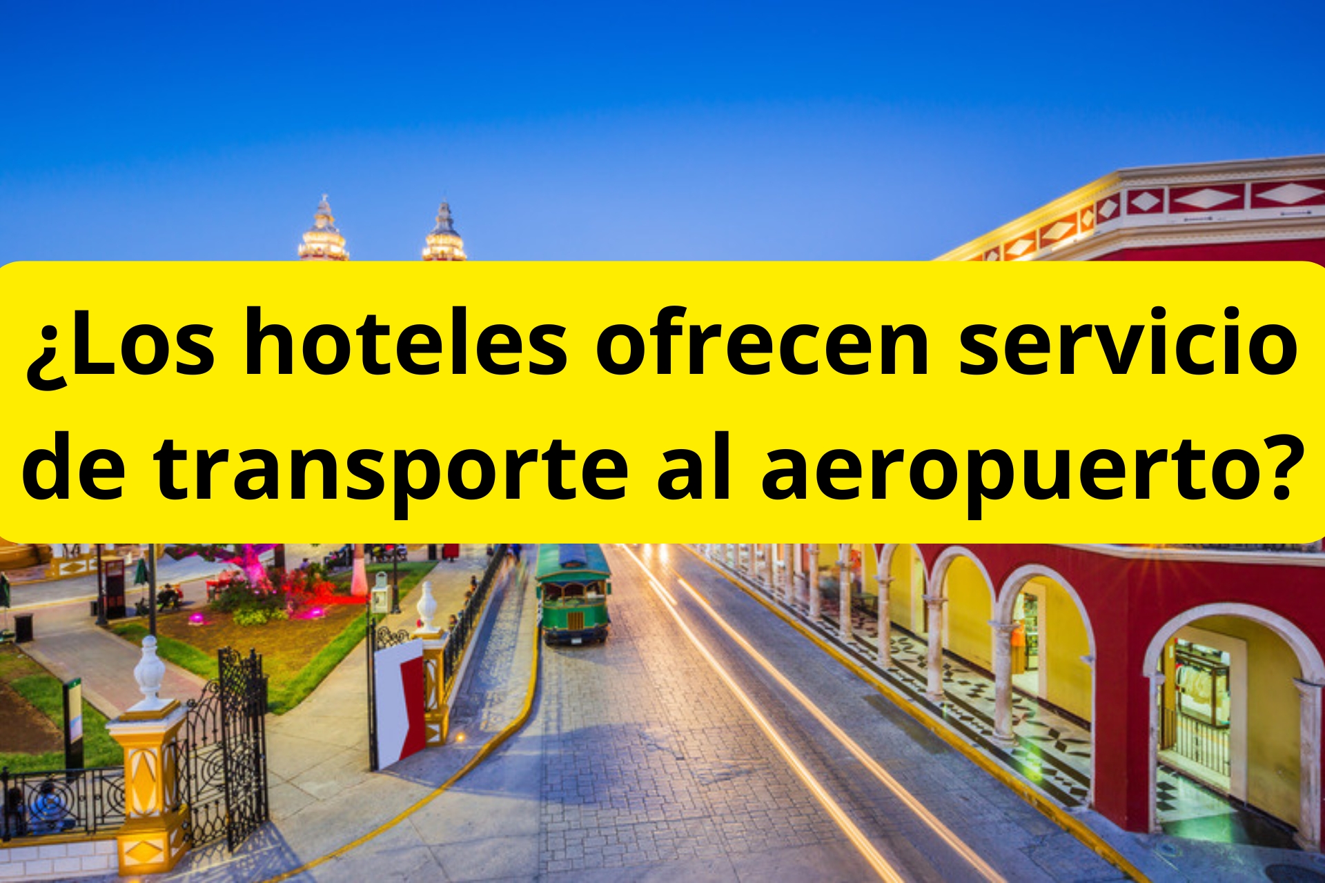 ¿Los hoteles ofrecen servicio de transporte al aeropuerto? ¿Los hoteles ofrecen servicio de transporte al aeropuerto?