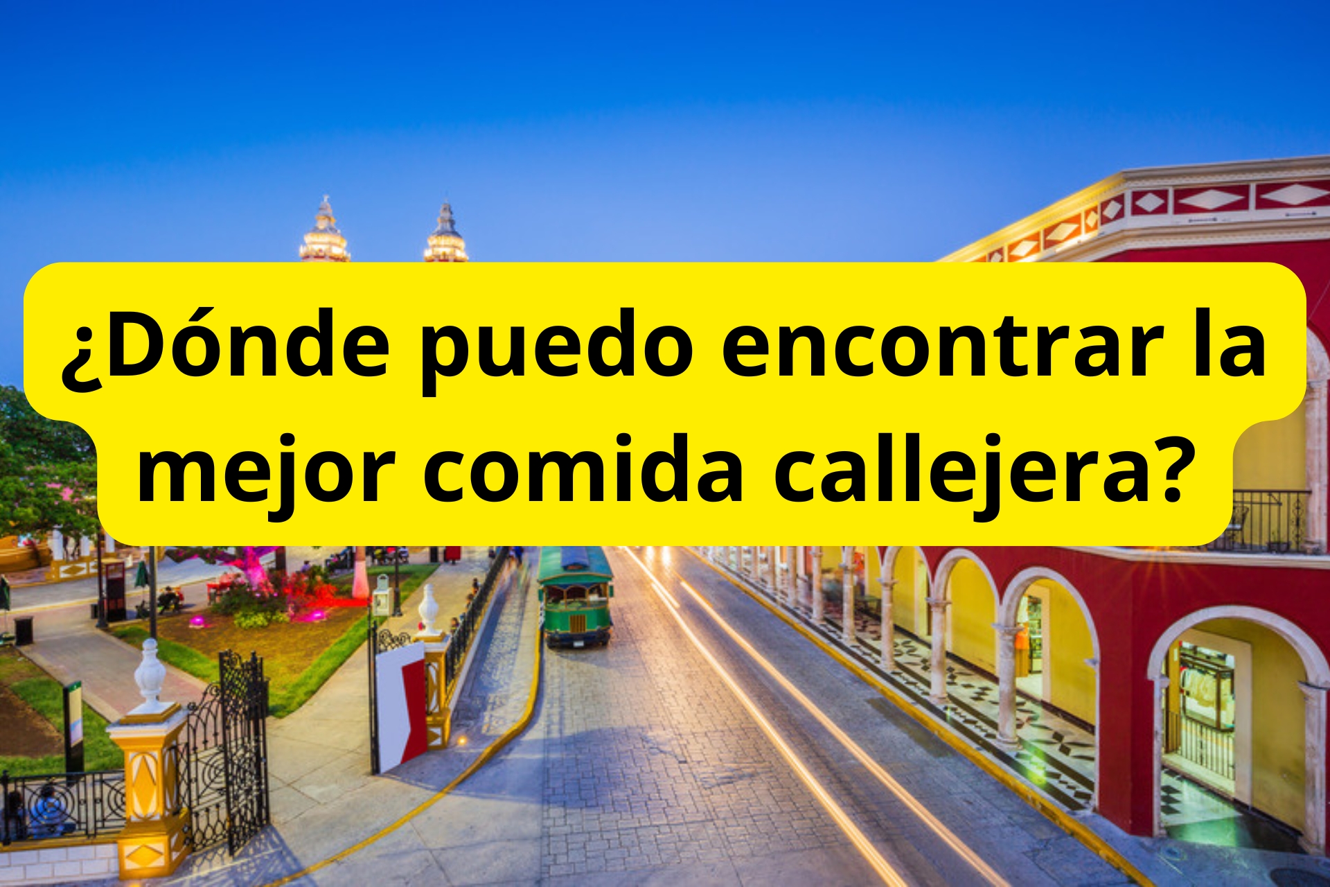 ¿Dónde puedo encontrar la mejor comida callejera? ¿Dónde puedo encontrar la mejor comida callejera?