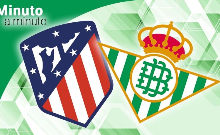 Atlético – Betis, partido de Liga, en directo Atlético – Betis, partido de Liga, en directo