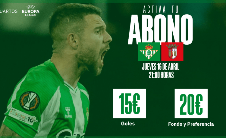 Arranca el periodo de activación de los abonos para el Real Betis – SC Braga Arranca el periodo de activación de los abonos para el Real Betis – SC Braga