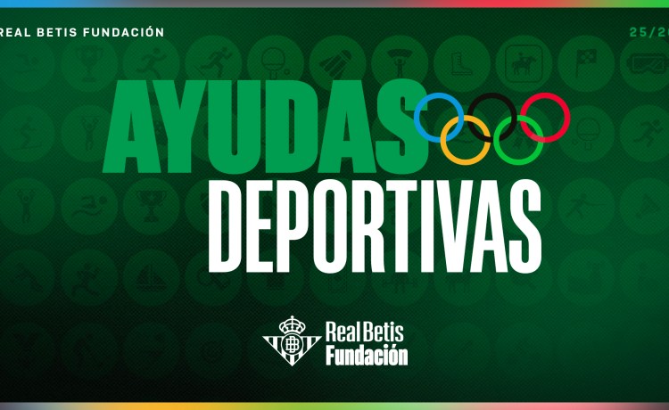 La Fundación Real Betis abre la convocatoria para las V Ayudas Deportivas de la entidad verdiblanca La Fundación Real Betis abre la convocatoria para las V Ayudas Deportivas de la entidad verdiblanca