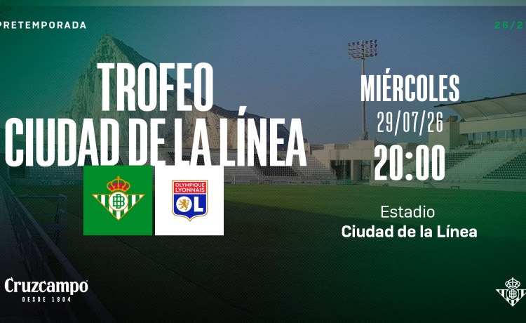 Real Betis y Olympique de Lyon disputan el trofeo “Ciudad de La Línea” Real Betis y Olympique de Lyon disputan el trofeo “Ciudad de La Línea”