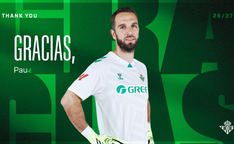 Pau López deja de pertenecer al Real Betis Pau López deja de pertenecer al Real Betis
