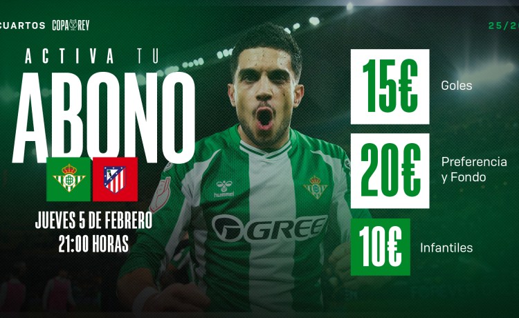 Abierto el plazo de activación de los abonos para el Real Betis – Atlético de Madrid de la Copa del Rey Abierto el plazo de activación de los abonos para el Real Betis – Atlético de Madrid de la Copa del Rey