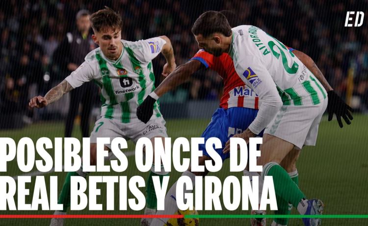 Alineaciones Betis – Girona: Alineación posible de Betis y Girona en el partido de hoy de LaLiga EA Sports Alineaciones Betis – Girona: Alineación posible de Betis y Girona en el partido de hoy de LaLiga EA Sports