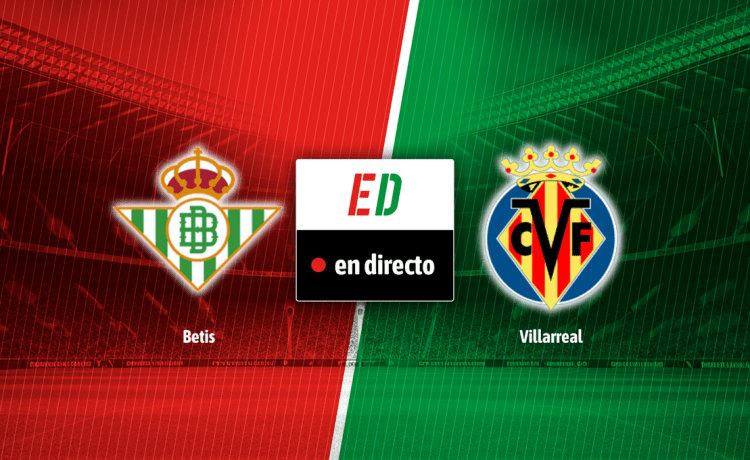 Betis – Villarreal, en directo el partido de hoy de LaLiga EA Sports en vivo online Betis – Villarreal, en directo el partido de hoy de LaLiga EA Sports en vivo online