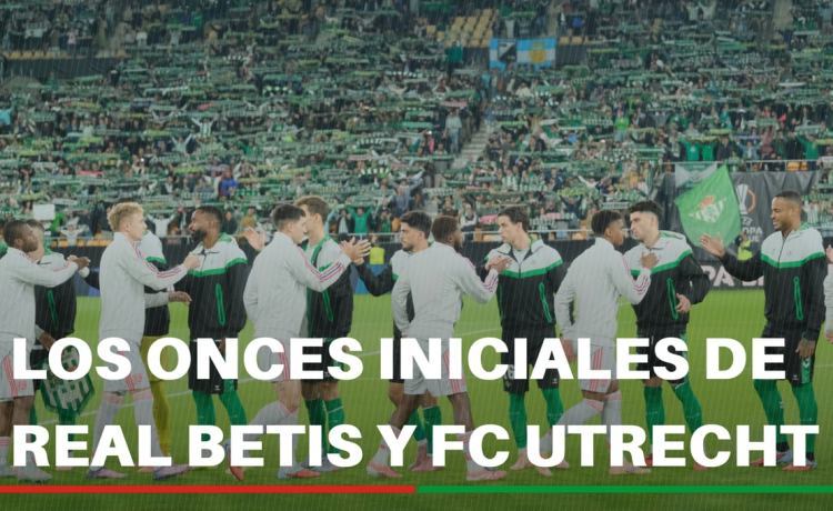 Alineaciones Betis – Utrecht: Alineación posible de Real Betis y FC Utrecht en la Europa League Alineaciones Betis – Utrecht: Alineación posible de Real Betis y FC Utrecht en la Europa League