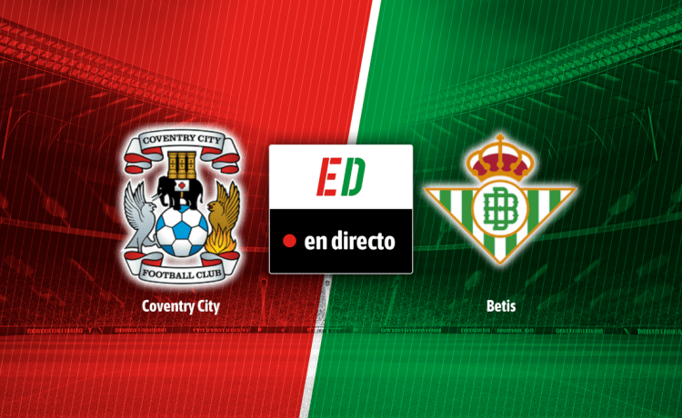 Coventry – Betis: resultado, resumen y goles Coventry – Betis: resultado, resumen y goles