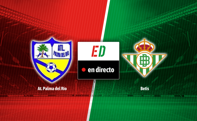 Palma del Río – Betis, en directo el partido de hoy de la Copa del Rey en vivo online Palma del Río – Betis, en directo el partido de hoy de la Copa del Rey en vivo online