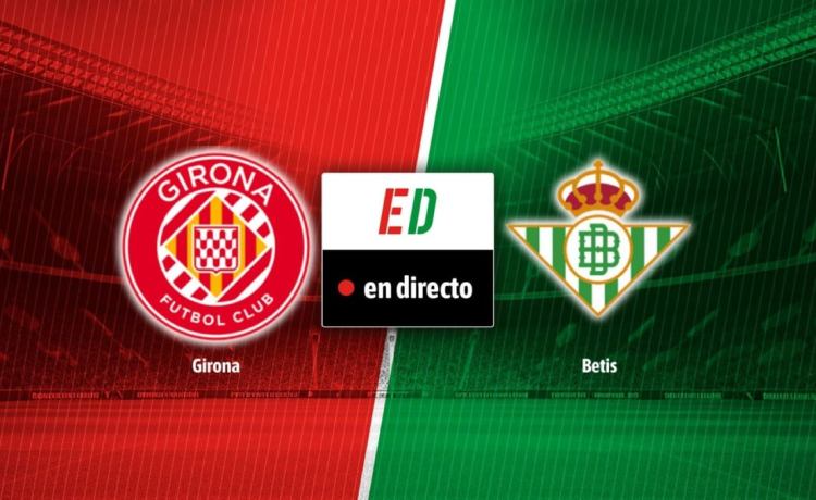 Girona – Betis, en directo el partido de LaLiga en vivo online Girona – Betis, en directo el partido de LaLiga en vivo online