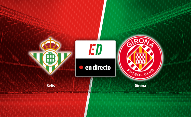 Betis – Girona, en directo el partido de LaLiga EA Sports en vivo online Betis – Girona, en directo el partido de LaLiga EA Sports en vivo online