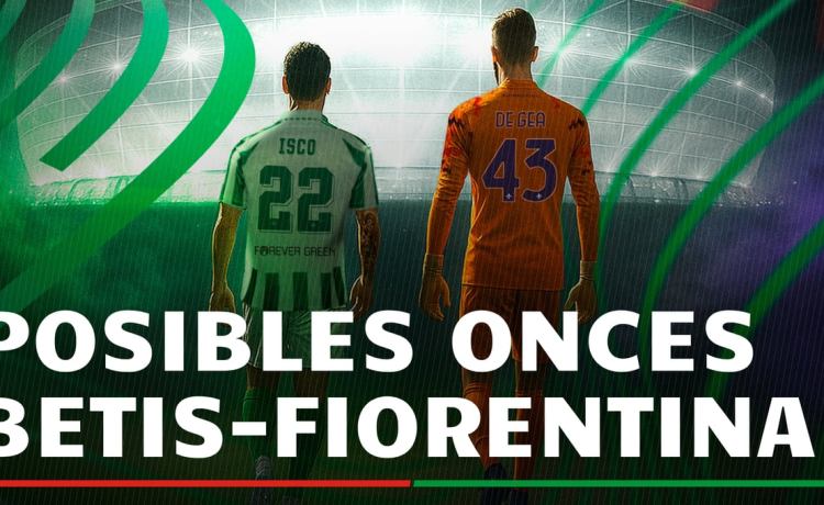 Betis – Fiorentina: Alineaciones confirmadas y dónde ver en TV y online el partido de semifinales de la UEFA Conference League Betis – Fiorentina: Alineaciones confirmadas y dónde ver en TV y online el partido de semifinales de la UEFA Conference League