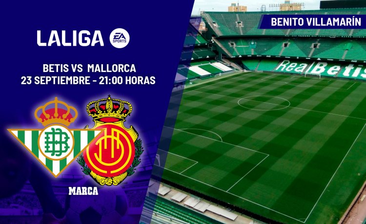 Betis – Mallorca | A continuar con la dinámica ganadora: previa, análisis, pronóstico y predicción Betis – Mallorca | A continuar con la dinámica ganadora: previa, análisis, pronóstico y predicción