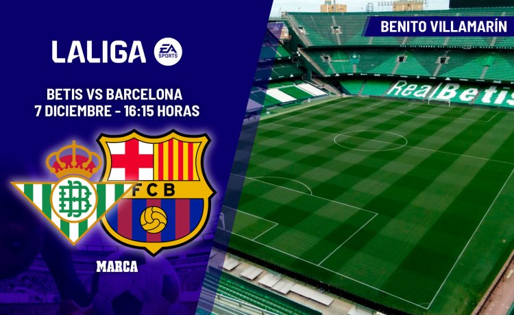 Betis – Barcelona: horario, canal y dónde ver hoy en TV el partido de LaLiga EA Sports Betis – Barcelona: horario, canal y dónde ver hoy en TV el partido de LaLiga EA Sports