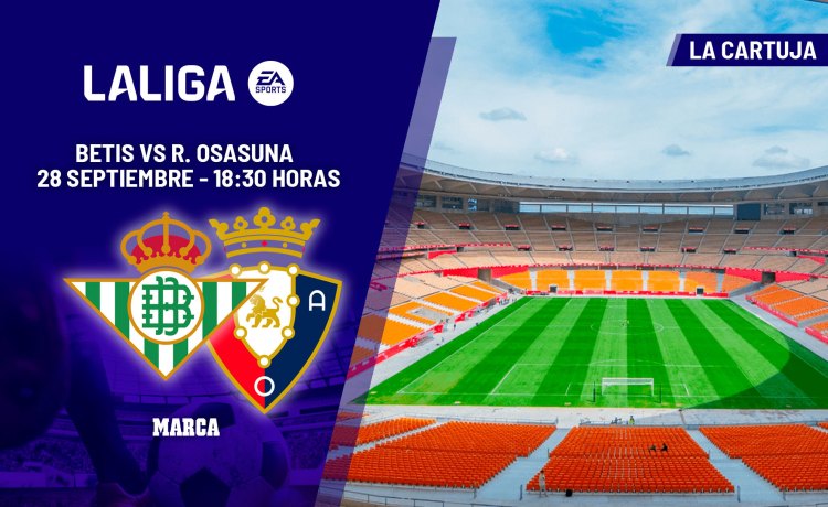 Betis – Osasuna: horario y dónde ver hoy en TV y online el partido de LaLiga EA Sports Betis – Osasuna: horario y dónde ver hoy en TV y online el partido de LaLiga EA Sports