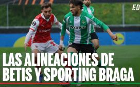 Alineaciones Betis – Sporting de Braga: Alineación posible de Betis y Sporting de Braga en la vuelta de los cuartos de final de la Europa League Alineaciones Betis – Sporting de Braga: Alineación posible de Betis y Sporting de Braga en la vuelta de los cuartos de final de la Europa League