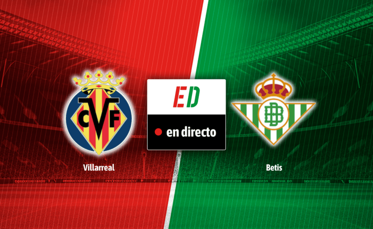 Villarreal – Betis: resultado, resumen, reacciones y goles Villarreal – Betis: resultado, resumen, reacciones y goles