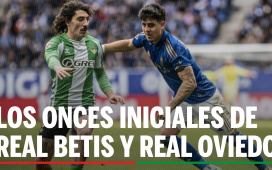 Alineaciones Betis – Oviedo: alineación confirmada de Betis y Oviedo en la jornada 34ª de LaLiga EA Sports Alineaciones Betis – Oviedo: alineación confirmada de Betis y Oviedo en la jornada 34ª de LaLiga EA Sports
