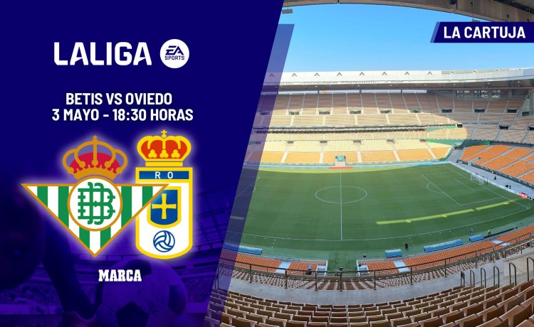 Betis – Oviedo: horario y dónde ver hoy por TV y online el partido de LaLiga EA Sports Betis – Oviedo: horario y dónde ver hoy por TV y online el partido de LaLiga EA Sports