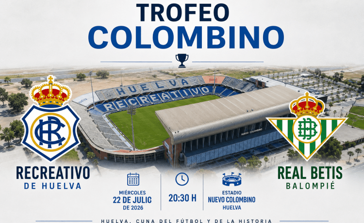 El Betis jugará la LVII edición del Trofeo Colombino de Huelva El Betis jugará la LVII edición del Trofeo Colombino de Huelva