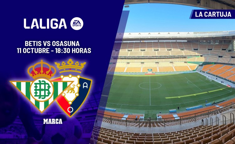 Betis – Osasuna | La Cartuja, fortín ante un rival herido: previa, análisis, pronóstico y predicción Betis – Osasuna | La Cartuja, fortín ante un rival herido: previa, análisis, pronóstico y predicción
