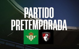 El Betis anuncia un amistoso ante el Bournemouth en la Cartuja El Betis anuncia un amistoso ante el Bournemouth en la Cartuja