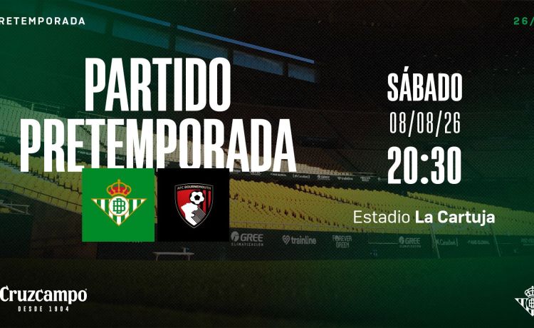 El Betis anuncia un nuevo amistoso ante el Bournemouth en la Cartuja El Betis anuncia un nuevo amistoso ante el Bournemouth en la Cartuja