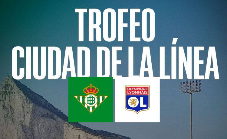El Betis se enfrentará al Olympique de Lyon en La Línea el 29 de julio El Betis se enfrentará al Olympique de Lyon en La Línea el 29 de julio