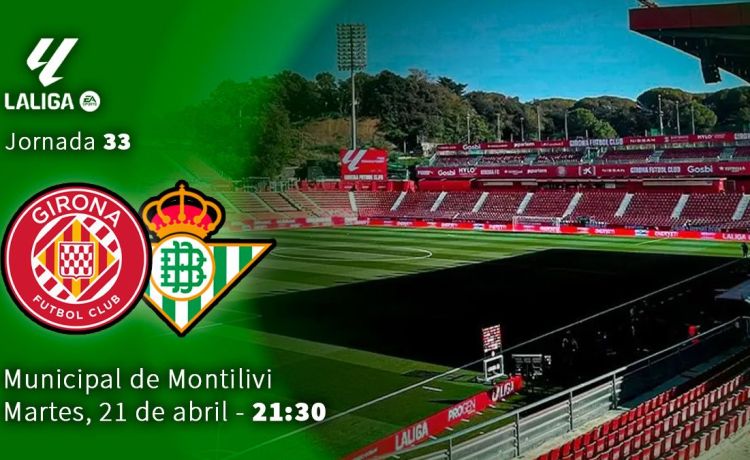 Girona-Betis, partido de Liga, en directo Girona-Betis, partido de Liga, en directo