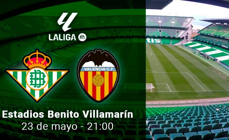 Betis – Valencia, en directo el ultimo partido antes de la final de Breslavia Betis – Valencia, en directo el ultimo partido antes de la final de Breslavia
