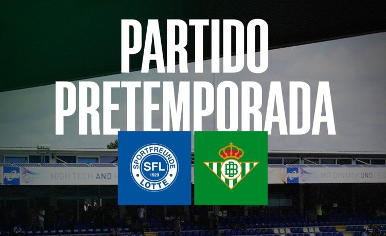 Sportfreunde Lotte-Betis: a qué hora es y dónde verlo por TV en directo Sportfreunde Lotte-Betis: a qué hora es y dónde verlo por TV en directo