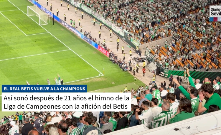 Así sonaba el himno de la UEFA Champions League para el Betis 21 años después Así sonaba el himno de la UEFA Champions League para el Betis 21 años después