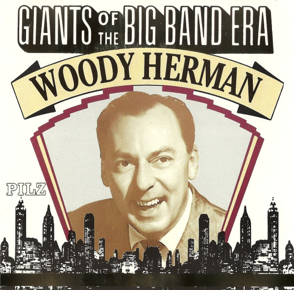 WOODY HERMAN_Giants Of The Big Band Era