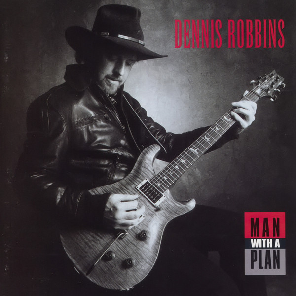 DENNIS ROBBINS_Man With A Plan