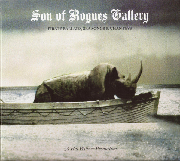 VARIOUS_Son Of Rogues Gallery: Pirate Ballads, Sea Songs And Chanteys