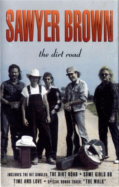 SAWYER BROWN_The Dirt Road