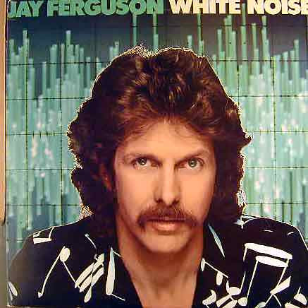 JAY FERGUSON_White Noise