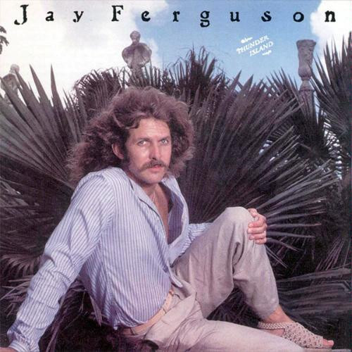 JAY FERGUSON_Thunder Island