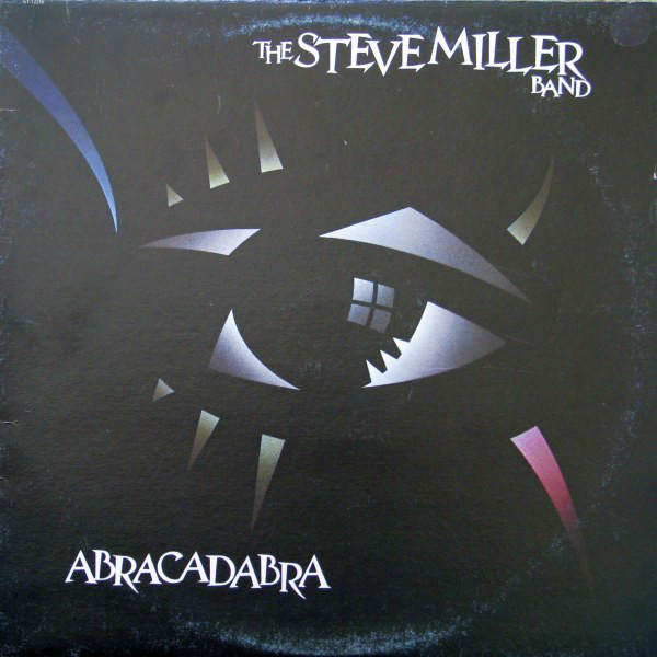 STEVE MILLER BAND_Abracadabra