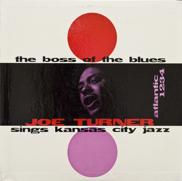 JOE TURNER_The Boss Of The Blues Sings Kansas City Jazz