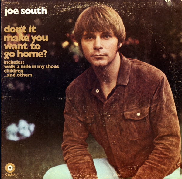 JOE SOUTH_Don%27t It Make You Want To Go Home