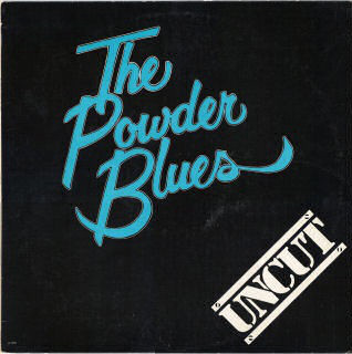 THE POWDER BLUES_Uncut